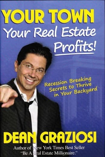 Your Town Your Real Estate Profits!