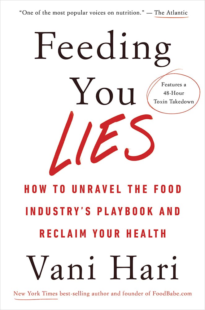 Feeding You Lies: How to Unravel the Food Industry's Playbook and Reclaim Your Health