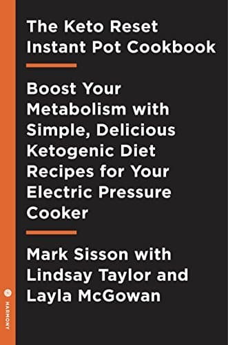 The Keto Reset Instant Pot Cookbook: Reboot Your Metabolism with Simple, Delicious Ketogenic Diet Recipes for Your Electric Pressure Cooker