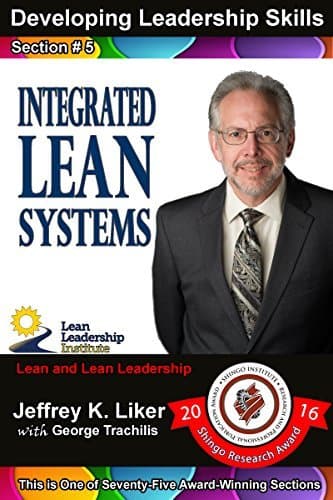 Developing Leadership Skills 05: Integrated Lean Systems