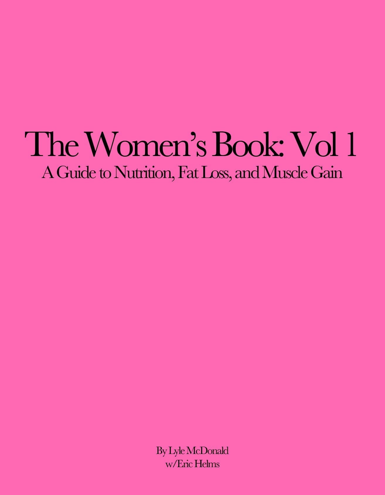 The Women's Book: Vol 1. A Guide to Nutrition, Fat Loss and Muscle Gain