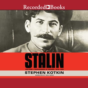 Stalin: Volume I: Paradoxes of Power, 1878-1928