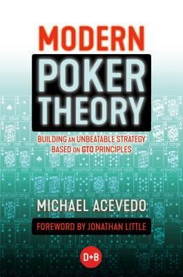 Modern Poker Theory: Building an unbeatable strategy based on GTO principles