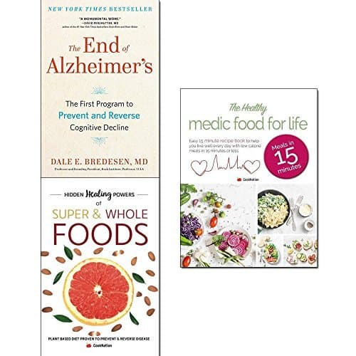 End of alzheimer's, hidden healing powers of super & whole foods and healthy medic food for life 3 books collection set