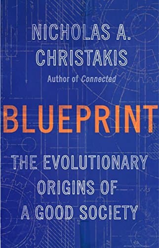 Blueprint: The Evolutionary Origins of a Good Society