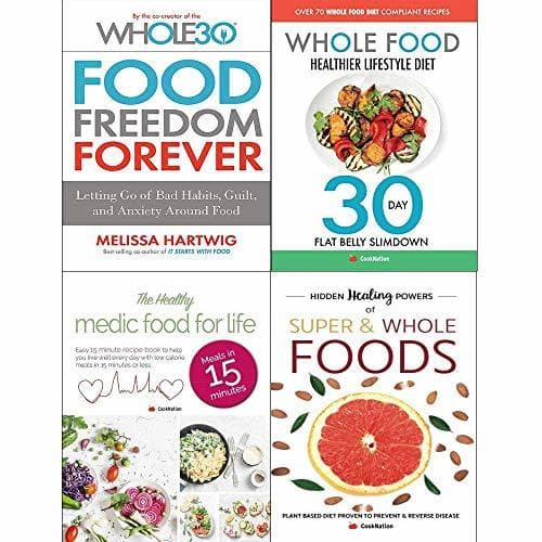 Food freedom forever, whole food diet, healthy medic food for life, hidden healing powers super & whole foods 4 books collection set