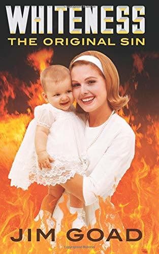 Whiteness: The Original Sin