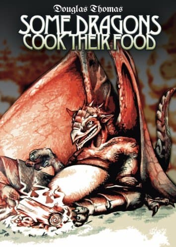 Some Dragons Cook Their Food