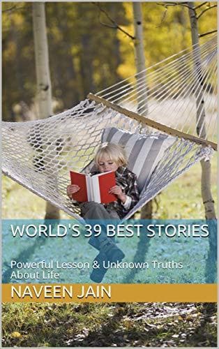World's 39 Best Stories: Powerful Lesson & Unknown Truths About Life