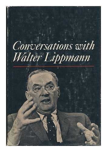 Conversations with Walter Lippmann