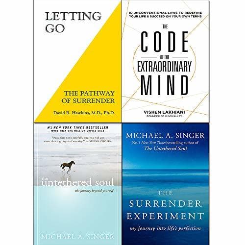 Letting Go, Code of the Extraordinary Mind, The Untethered Soul, The Surrender Experiment
