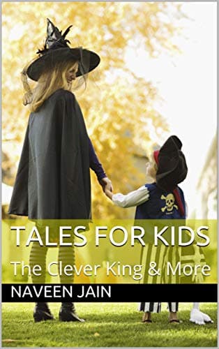 Tales for kids : The Clever King & More