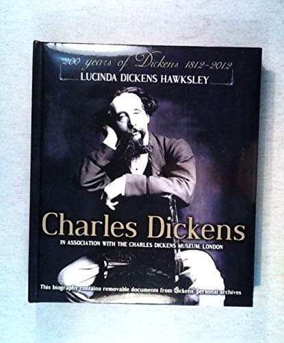 Charles Dickens (In Association with the Charles Dickens Museum, London) - 200 Years of Dickens, 1812-2012