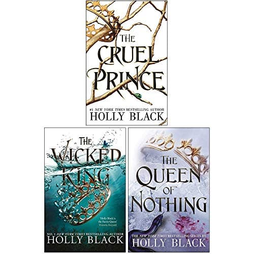 The Cruel Prince / The Wicked King / The Queen of Nothing