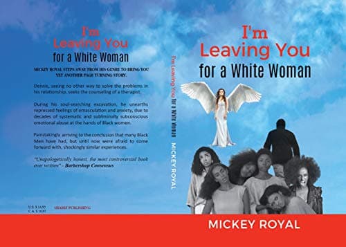 I'm Leaving You For A White Woman