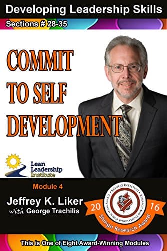 Developing Leadership Skills: Module 4 Complete: Commit to Self Development