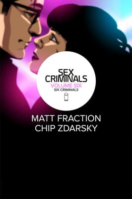 Sex Criminals, Vol. 6: Six Criminals