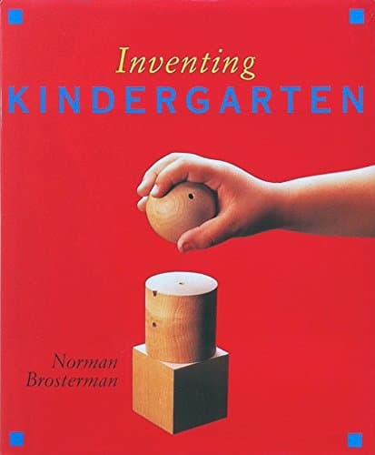 Inventing Kindergarten