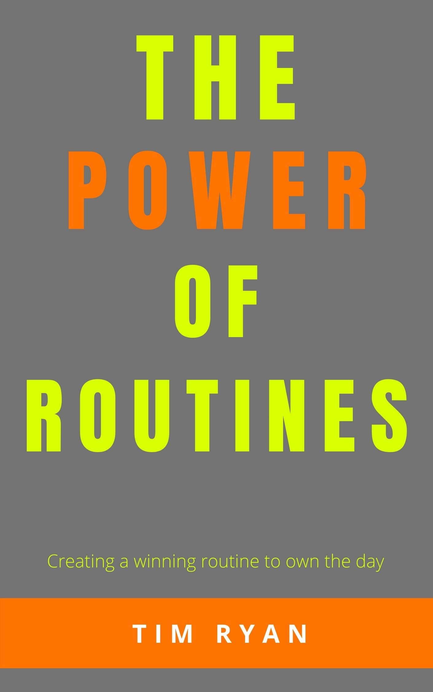 The Power of Routines: Creating a winning routine to own the day