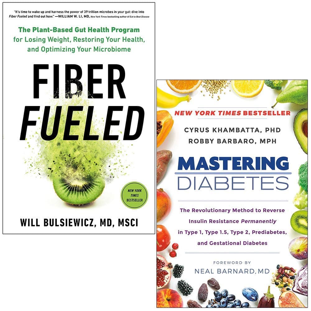 Fiber Fueled By Will Bulsiewicz & Mastering Diabetes By Cyrus Khambatta 2 Books Collection Set
