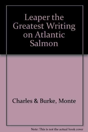 "Leaper": The Greatest Writing on Atlantic Salmon