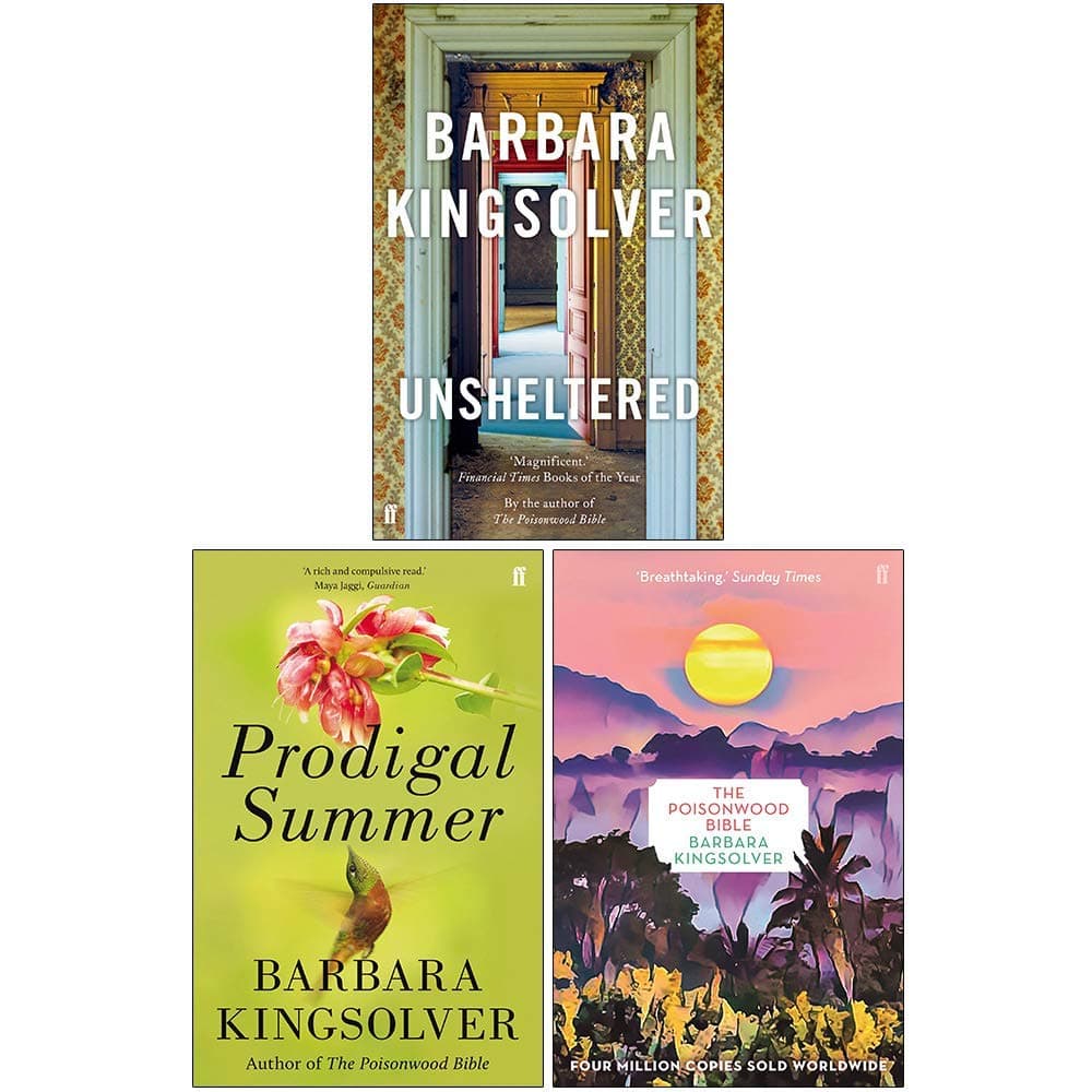 Unsheltered / Prodigal Summer / The Poisonwood Bible