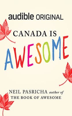 Canada Is Awesome: A Little Book About A Big Country