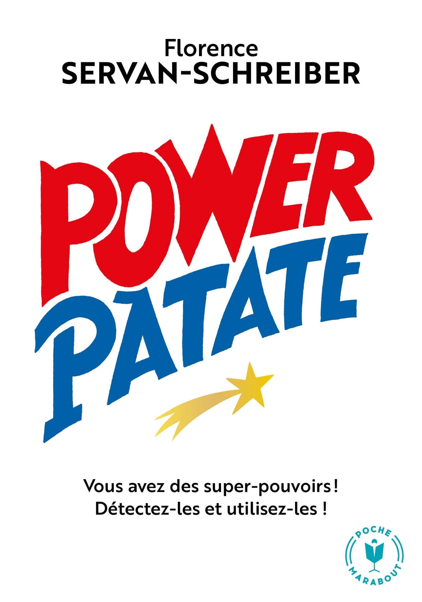 Power Patate: Vous avez des super-pouvoirs ! Détectez-les et utilisez-les !