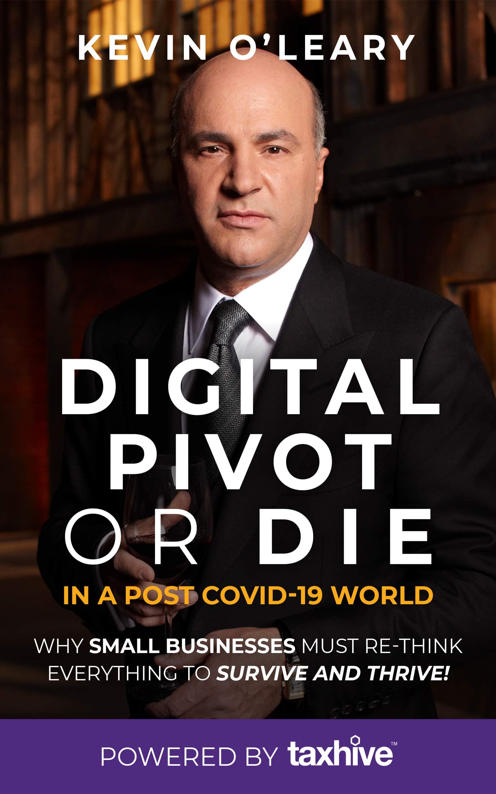 Digital Pivot or Bust In a Post COVID-19 World: Why Small Businesses Must Re-Think Everything to Survive and Thrive!