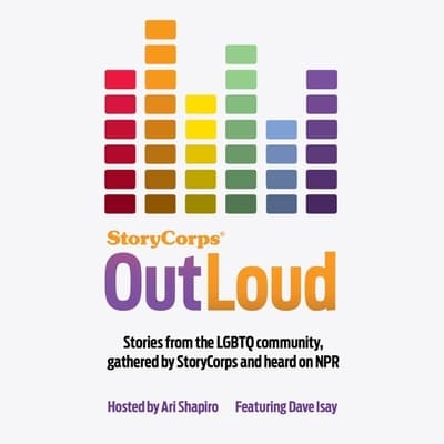 StoryCorps: Outloud: Voices of the LGBTQ Community From across America