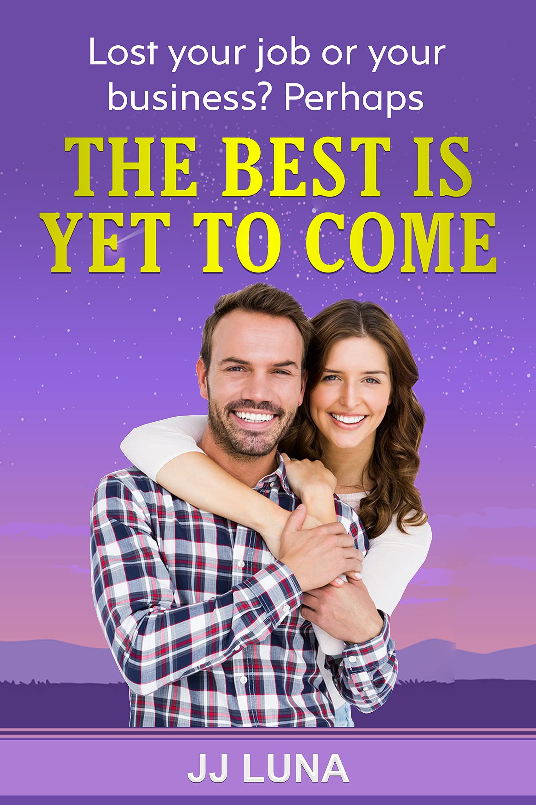 Lost your job or business? Perhaps THE BEST IS YET TO COME