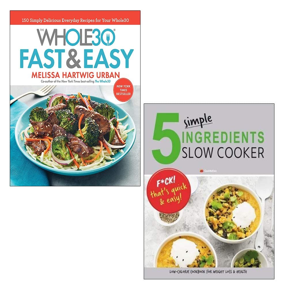 The Whole30 Fast & Easy Cookbook [Hardcover], 5 Simple Ingredients Slow Cooker 2 Books Collection Set
