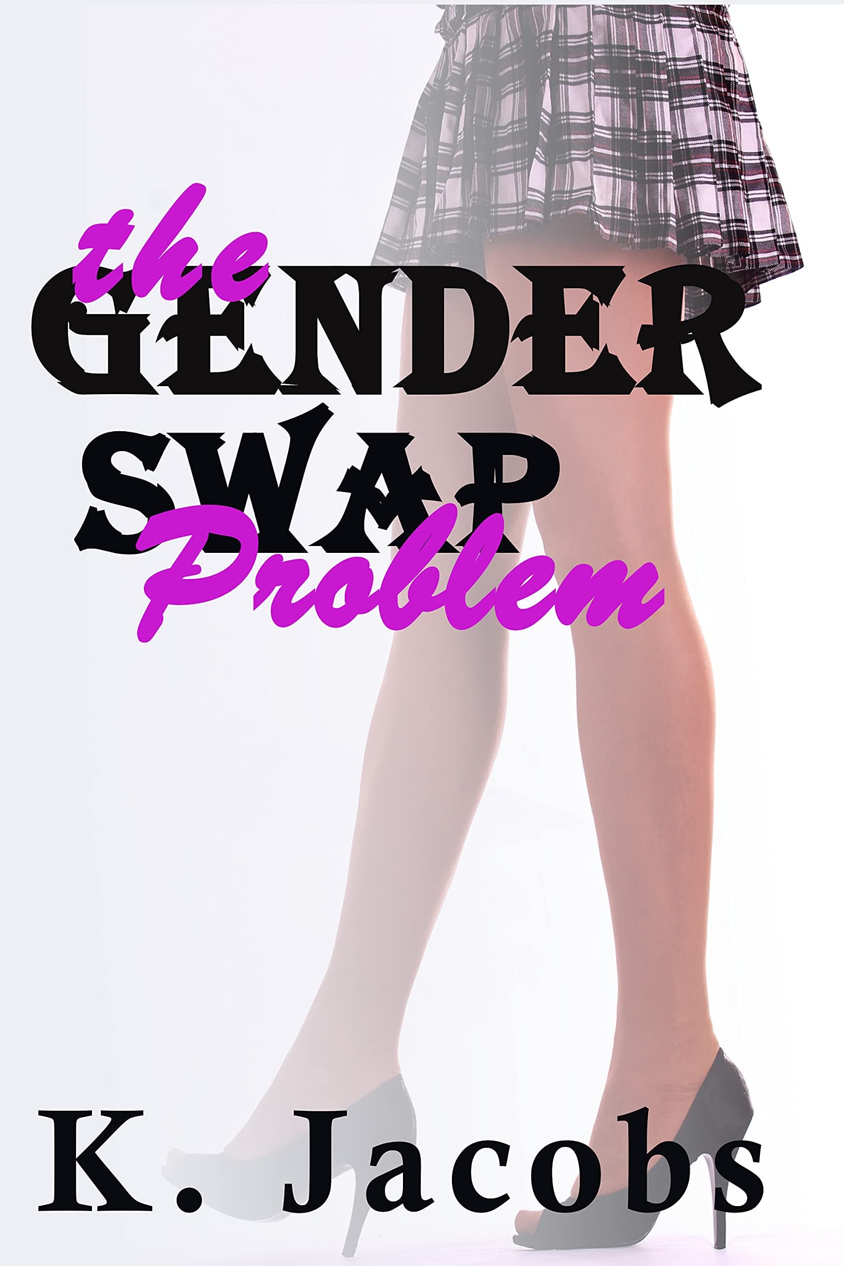 The Gender Swap Problem: A Magical Gender Swap Transformation Short Story