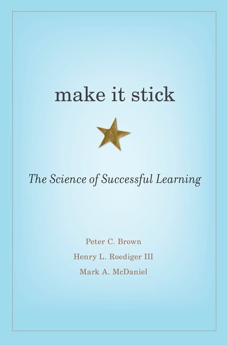 Make It Stick: The Science of Successful Learning