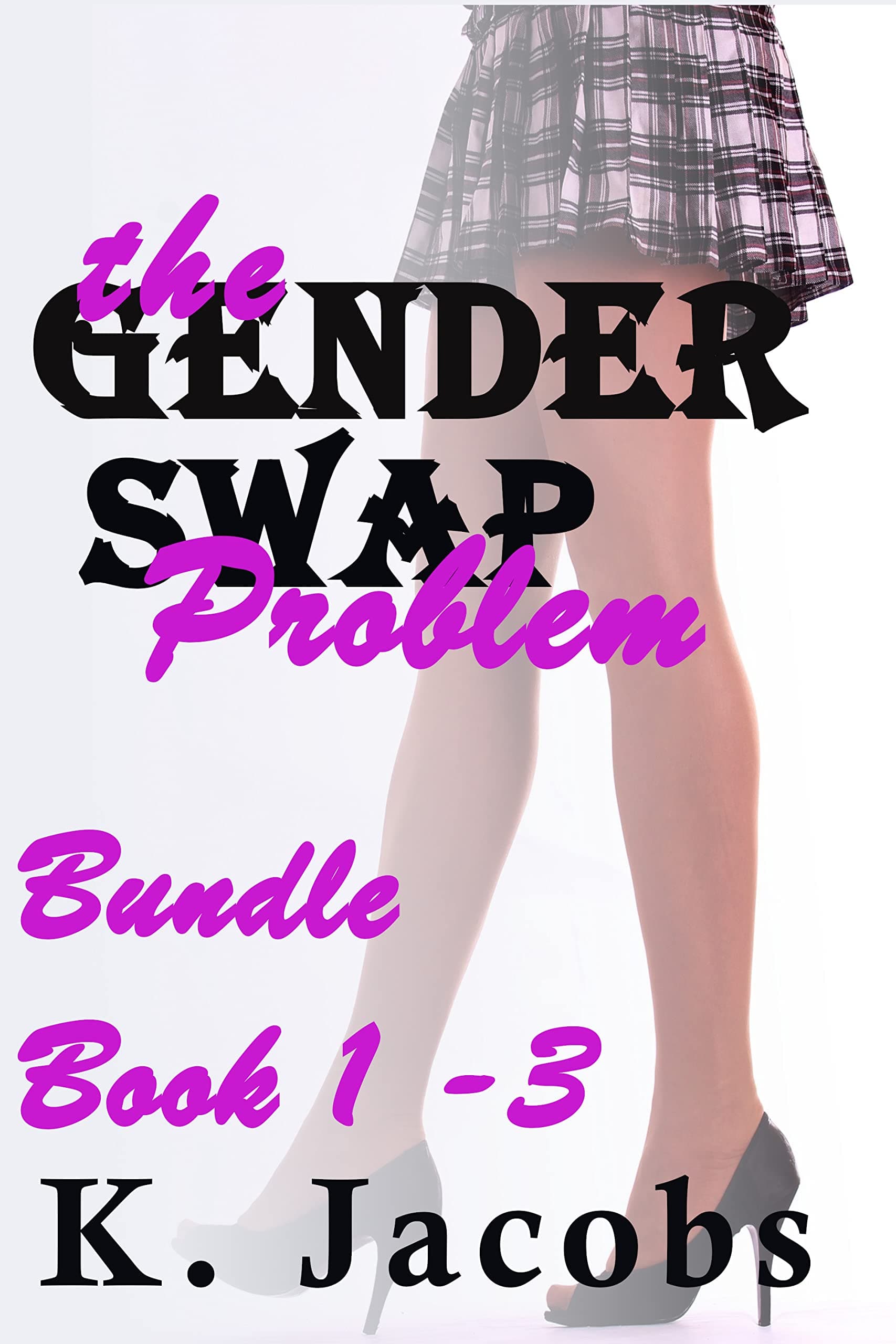 The Gender Swap Problem Bundle Book 1 - 3: A Magical Gender Swap Transformation Short Story Bundle