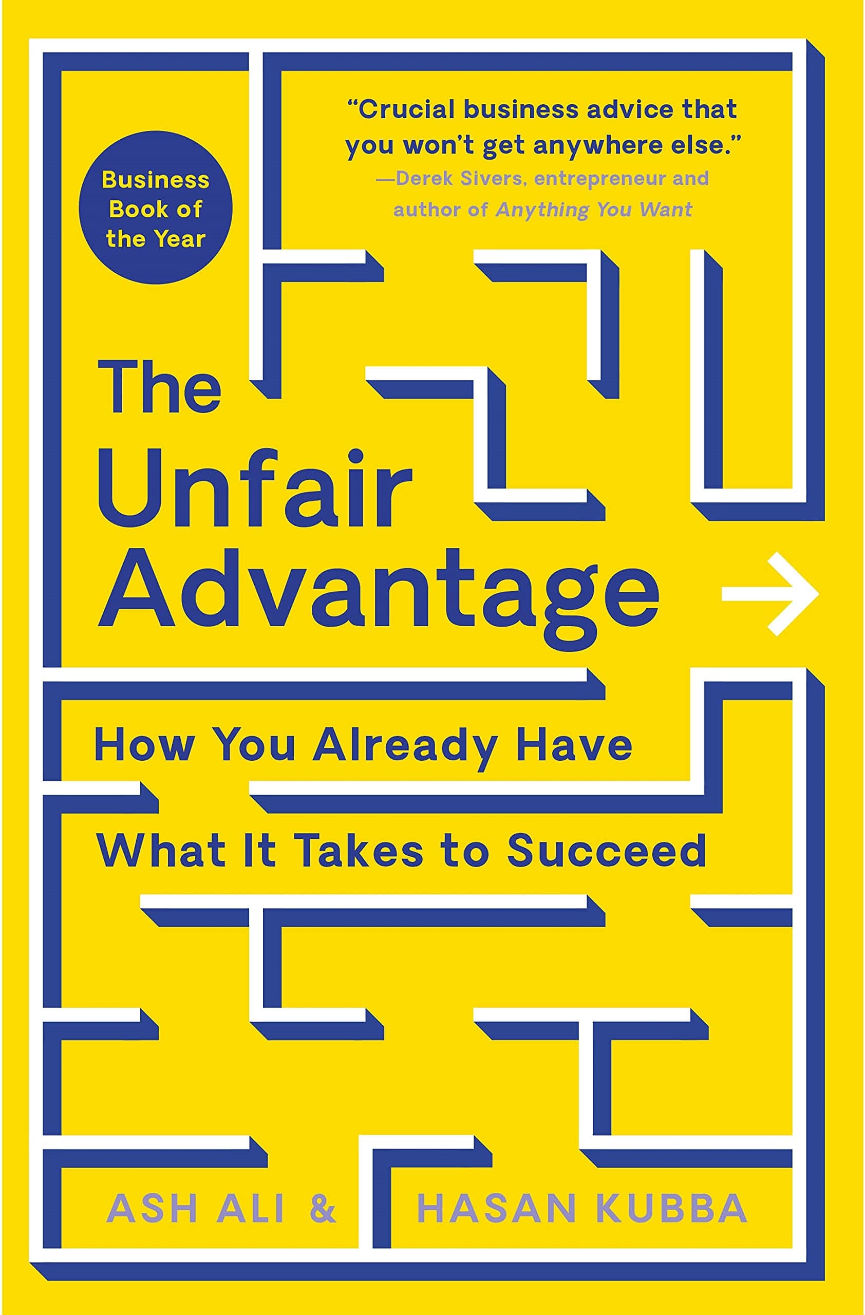 The Unfair Advantage: How You Already Have What It Takes to Succeed
