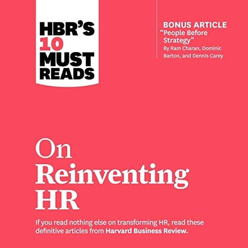 HBR's 10 Must Reads on Reinventing HR