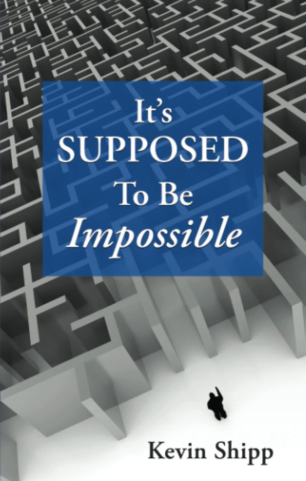 It's Supposed to Be Impossible: The Journey of Believing God for All That He Has for You