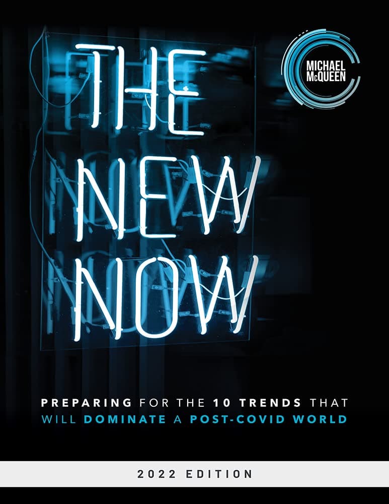 The New Now (2022 Edition): Preparing for the 10 Trends that Will Dominate a Post-COVID World