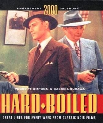Hard-Boiled: Great Lines for Every Week From Classic Noir Films