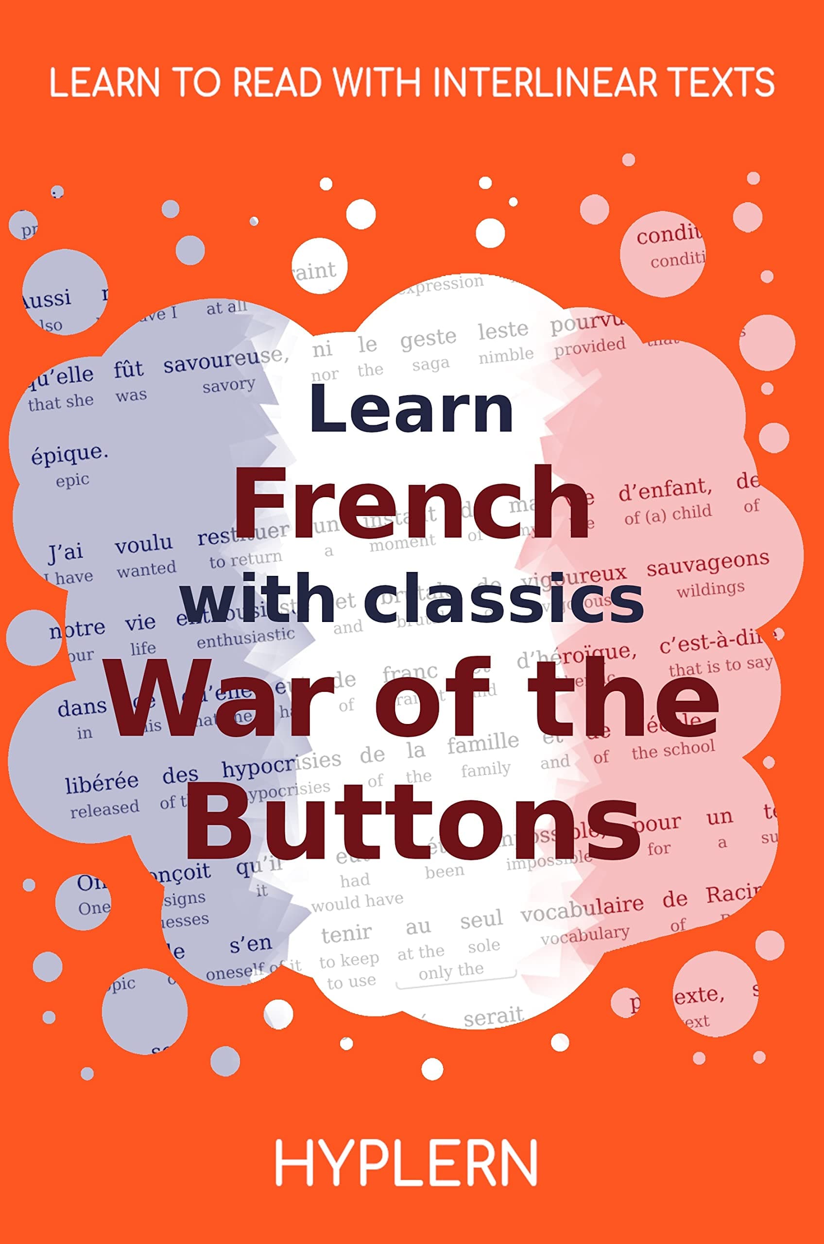 Learn French with classics War of the Buttons: Interlinear French to English