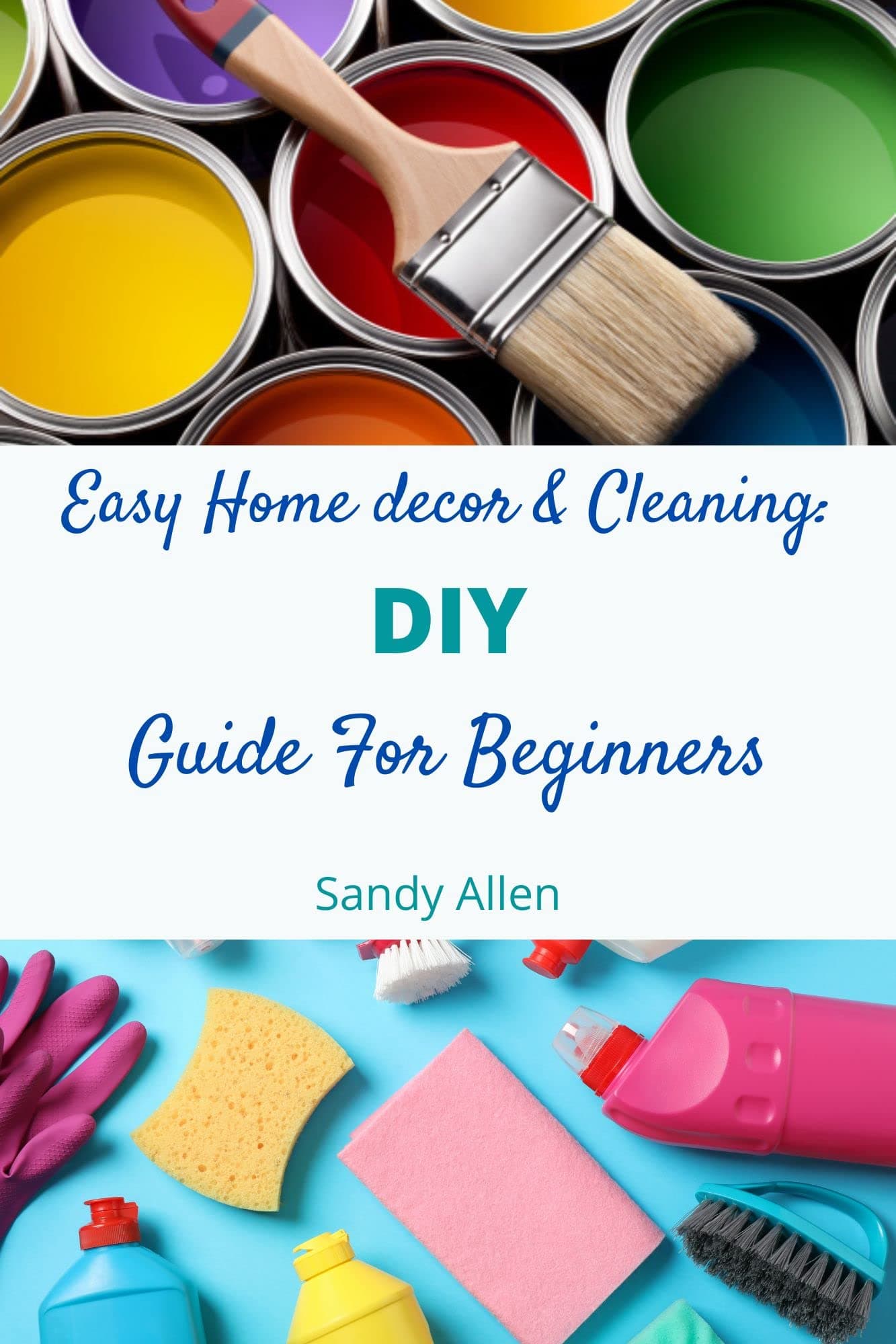 Easy Home decor & Cleaning:: DIY Guide for Beginners