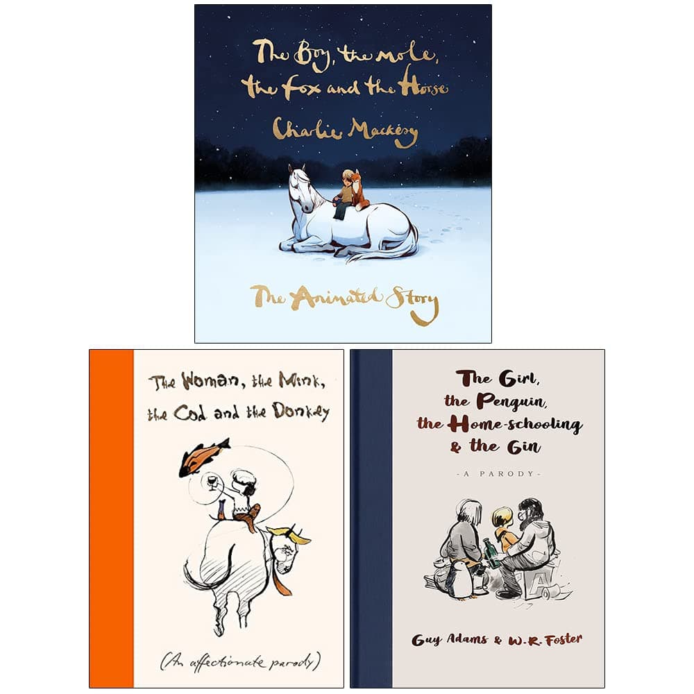 The Boy the Mole the Fox and the Horse The Animated Story, The Woman the Mink the Cod and the Donkey, The Girl the Penguin the Home-Schooling and the Gin 3 Books Collection Set