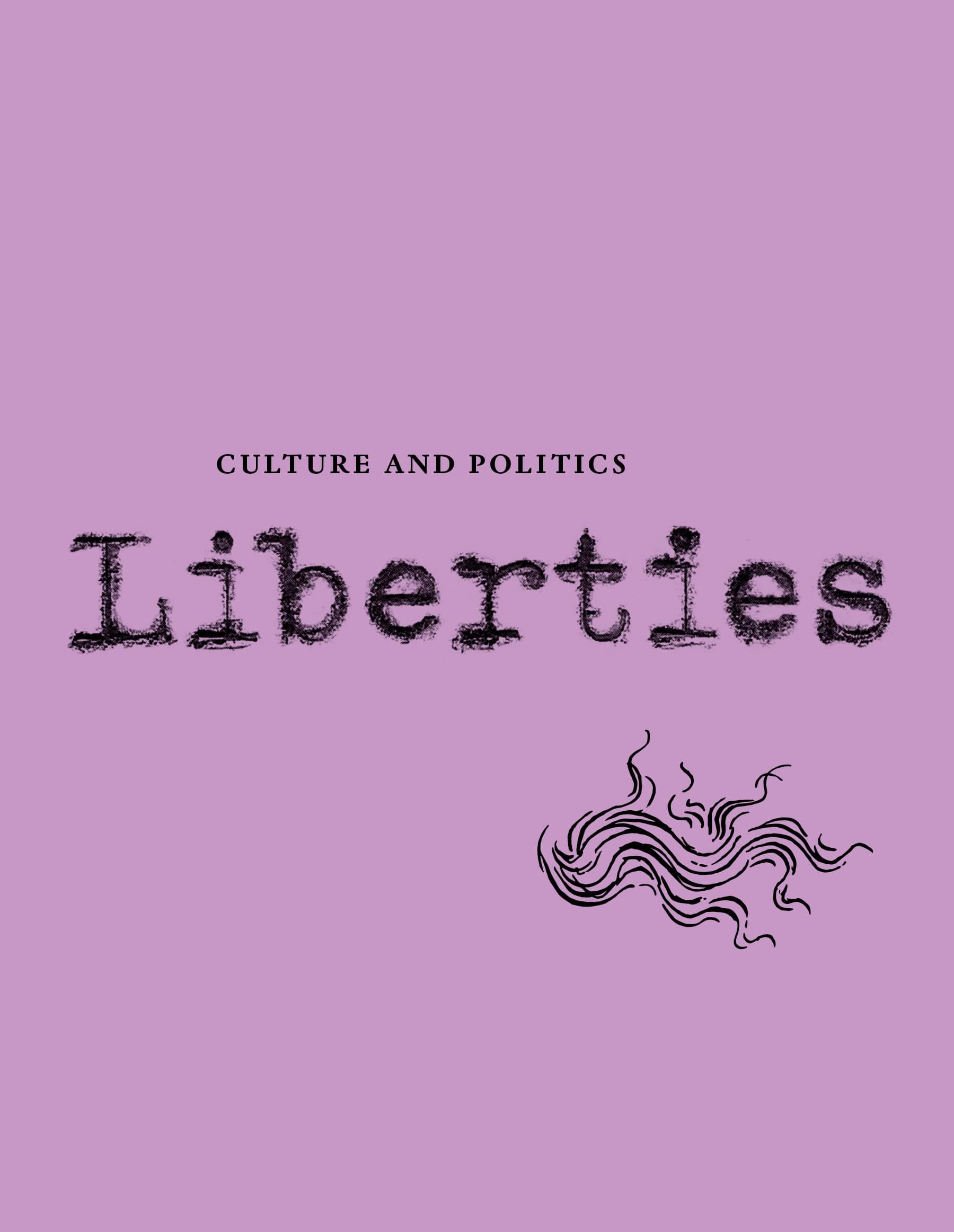 Liberties Journal of Culture and Politics: Summer 2022