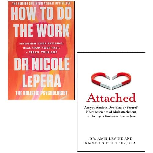 How To Do The Work By Nicole LePera, Attached By Amir Levine & Rachel Heller 2 Books Collection Set