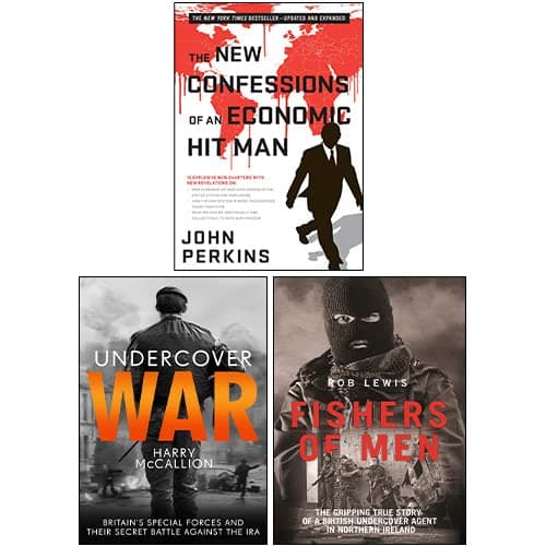 The New Confessions of an Economic Hit Man By John Perkins, Fishers of Men By Rob Lewis, Undercover War By Harry McCallion 3 Books Collection Set