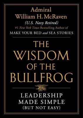 The Wisdom of the Bullfrog: Leadership Made Simple