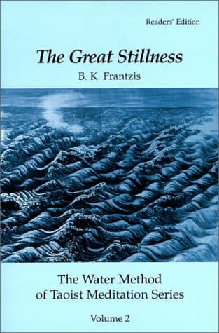 The Great Stillness: The Water Method of Taoist Meditation