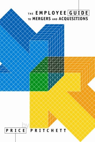 The Employee Guide to Mergers and Acquisitions