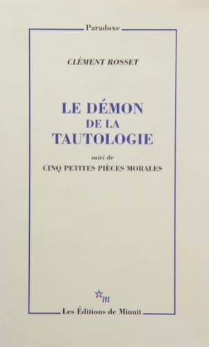 Le démon de la tautologie: suivi de Cinq petites pièces morales